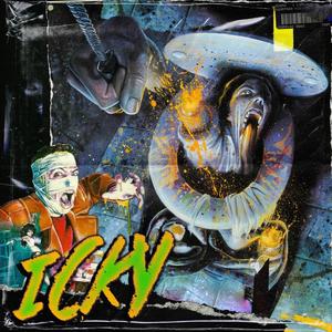 ICKY (Explicit)