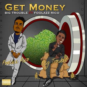 Get Money (feat. Foolazz Rico) [Explicit]