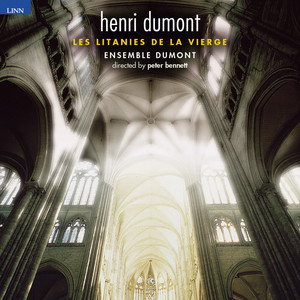 Henri Dumont: Les Litanies de la Vierge