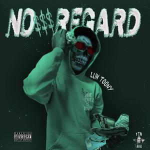 No Regard (Explicit)