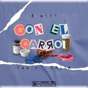 Con El Carro (feat. TON-Y & Crisa) [Explicit]