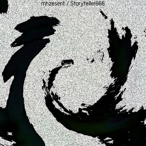 mhzesent / Storyteller666 (Explicit)