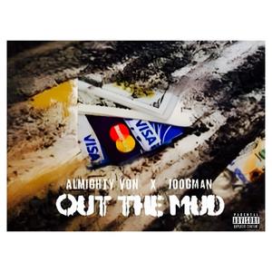 Out the mud (feat. Joogman) [Explicit]