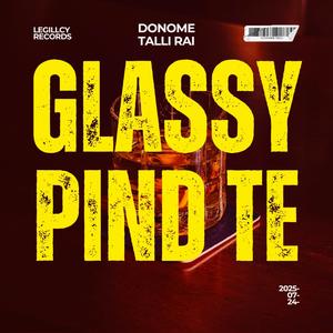 Glassy Pind Te (feat. Talli Rai)