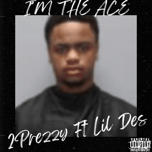 I’m The Ace (Explicit)