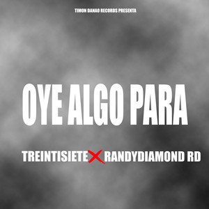 Oye Algo Para (Explicit)