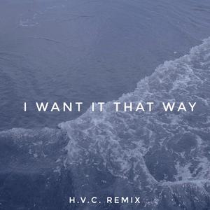 Dohn Joe-I want it that way带副歌伴奏/FREE（H.V.C.(王高阳) remix）