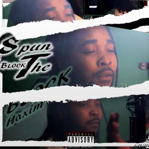 Spun the Block (Explicit)