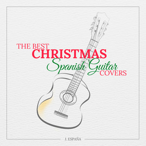 The Best Christmas Spanish Guitar Covers