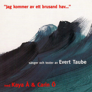 Jag kommer av ett brusand hav...