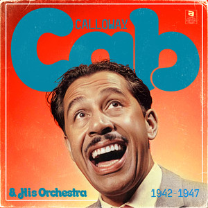 Cab Calloway And His Orchestra 1942 - 1947