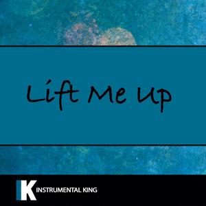 Lift Me Up