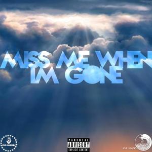 Miss Me When I'm Gone (feat. Star Bently) [Explicit]