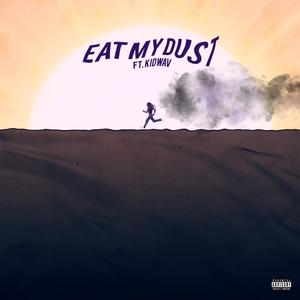 Eat My Dust (Explicit)