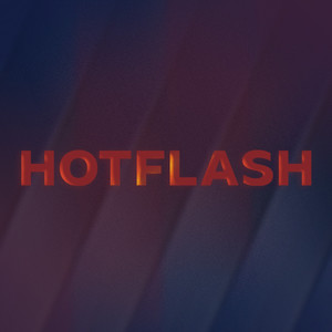 Hot Flash