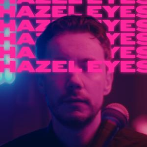 Hazel Eyes (Explicit)