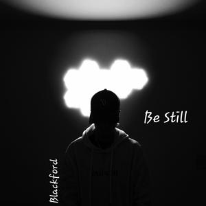 Be Still