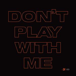 Don't play with me (Interlude) (Explicit)