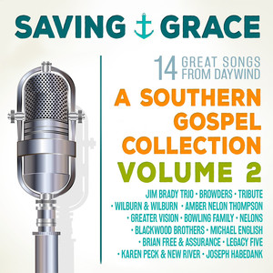 Saving Grace: A Southern Gospel Collection, Volume 2