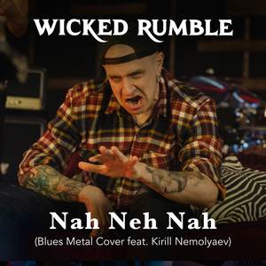 Nah Neh Nah (Blues Metal Cover)
