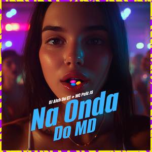 Na Onda do MD (Explicit)