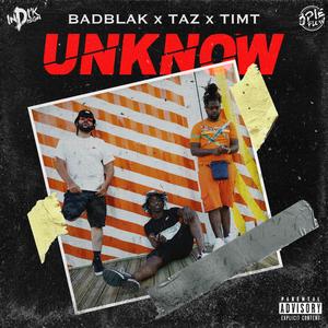 UNKNOW(feat. TAZ & TIMT) (Explicit)