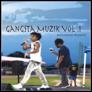 Gangsta Muzik Vol .1 (Explicit)