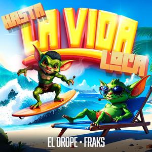 Hasta la vida loca (feat. Fraks)