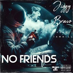 NO FRIENDS (feat. iamhill) (Explicit)