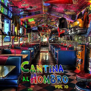 Cantina Al Hombro, Vol.10