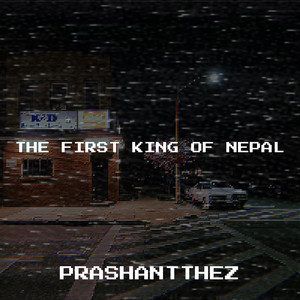 The First King of Nepal (Explicit)