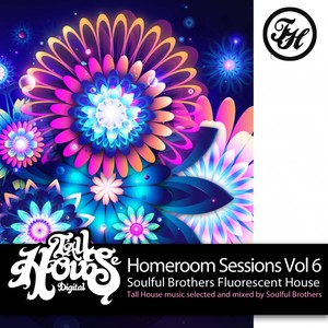 Homeroom Sessions Vol 6 Soulful Brothers Fluorescent House