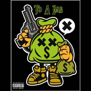 To A Bag (feat. MBG CARLANO) [Explicit]