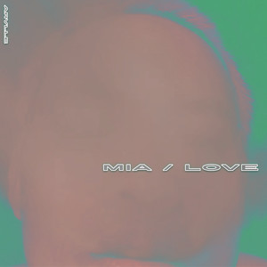 Mia / Love (Explicit)