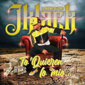 To' Quieren lo mio