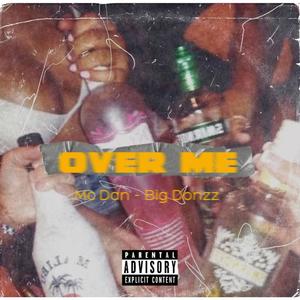 Over Me (Explicit)