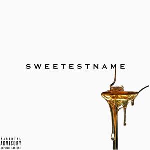 SWEETEST NAME (feat. Foggieraw) [Explicit]