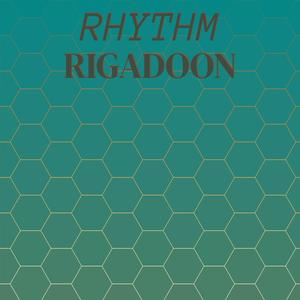 Rhythm Rigadoon