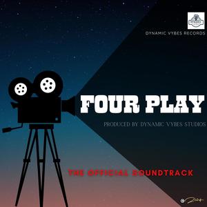 Four Play (SOUNDTRACK) (feat. Davemuse & Mastamynd)