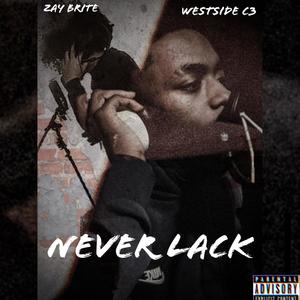 Never Lack! (Explicit)