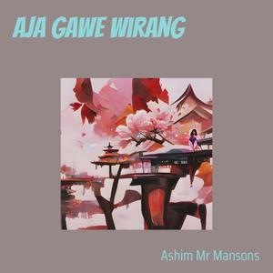 Aja Gawe Wirang (Remastered 2023)