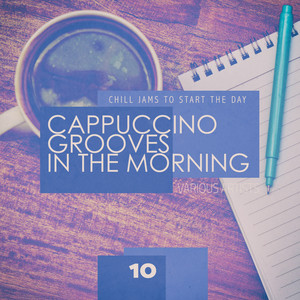 Cappuccino Grooves in the Morning - Cup 10