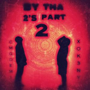 BY THA 2's Part 2 (Explicit)