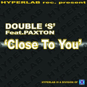 Close to You (Double 'S' Mix)