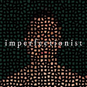 imperfectionist