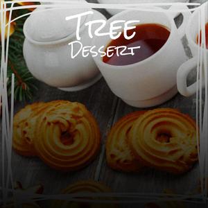 Tree Dessert