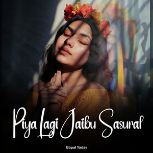 Piya Lagi Jaibu Sasural