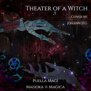 Theater of a Witch (From "Puella Magi Madoka Magica") (Cover)