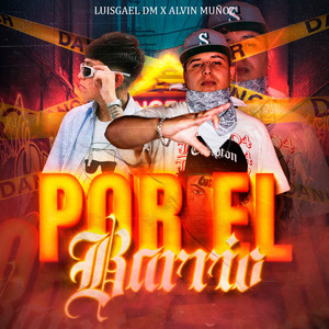 Por el Barrio (Explicit)