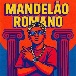 Mandelao Romano (Explicit)